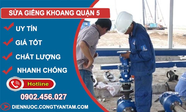 Sửa Giếng Khoan Tại Quận 5