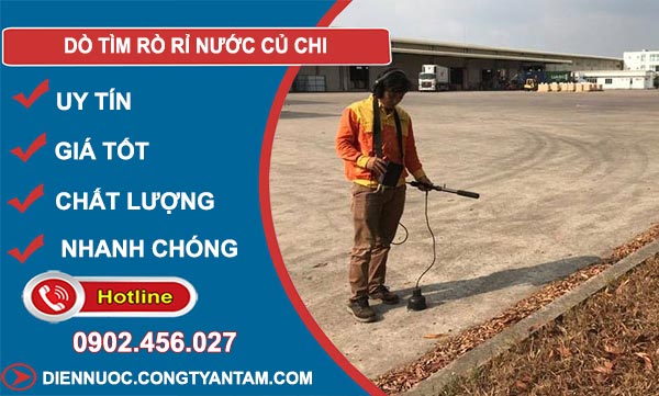 Dò Tìm Rò Rỉ Nước Củ Chi tận tâm 15 phút có thợ nhanh