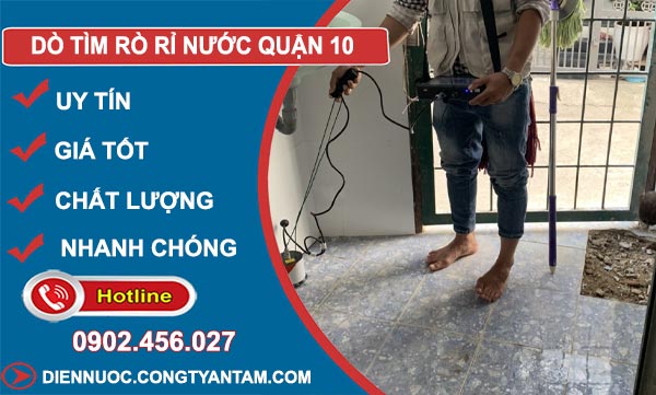 Dò Tìm Rò Rỉ Nước Tại Quận 10