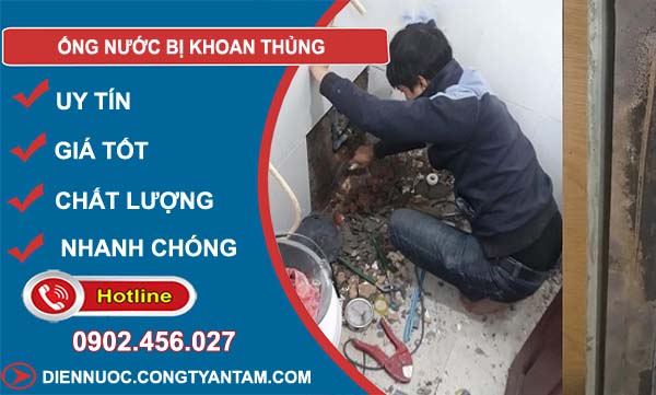 Ống nước bị khoan thủng nguyên nhân và cách khắc phục