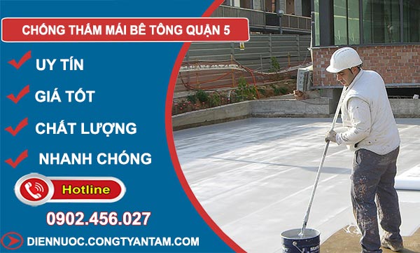 Chống Thấm Mái Bê Tông Quận 5